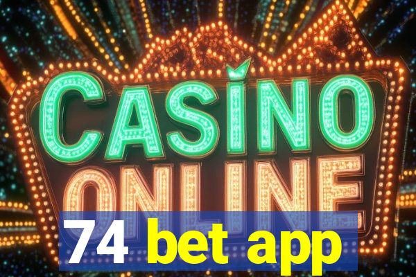 74 bet app